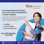 How Online Education (OEd) Is Setting a New Standard for Flexible Learning