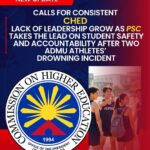 Calls for Consistent CHED Lack of Leadership Grow as PSC Takes the Lead on Student Safety and Accountability After Two ADMU Athletes’ Drowning Incident